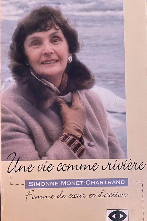 Movie poster for Une vie comme rivière : Simonne Monet-Chartrand (1996)