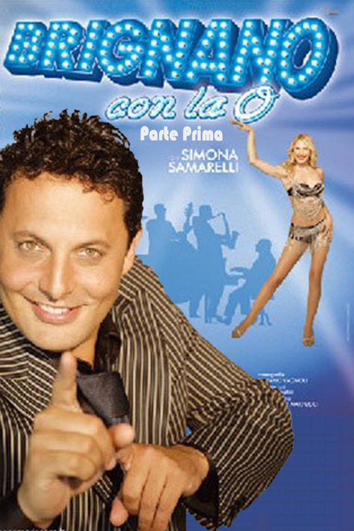 Movie poster for Brignano con la O - Parte Prima (2009)