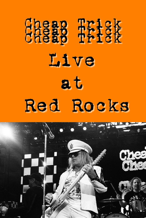 Movie poster for Cheap Trick Live at Red Rocks (2016)