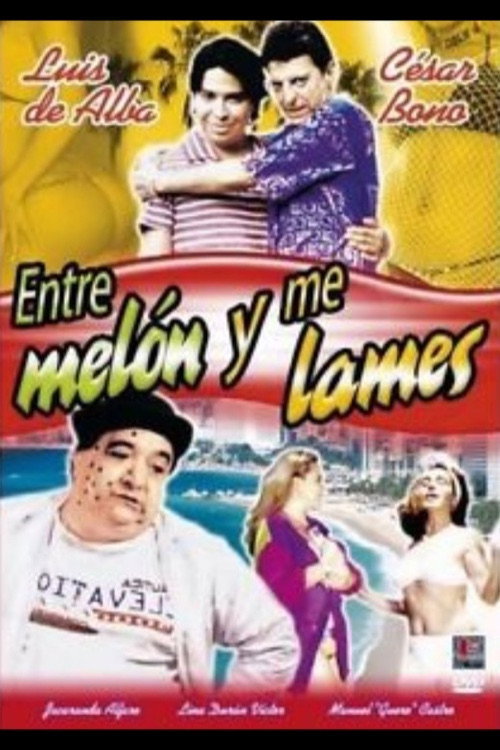 Movie poster for Entre melón y me lames (2006)