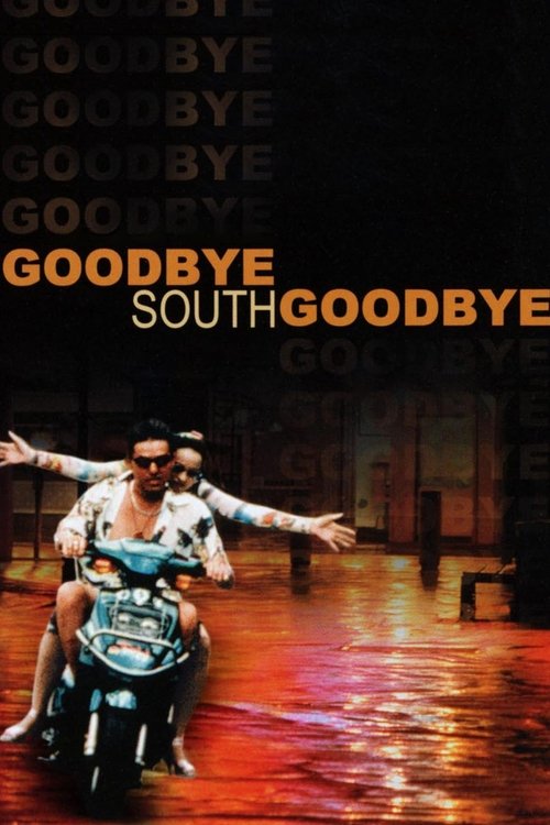 Movie poster for Goodbye South, Goodbye (1996)