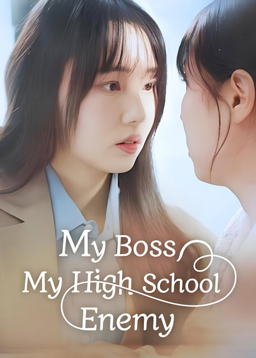Series poster for My Boss, My High School Enemy (2025)