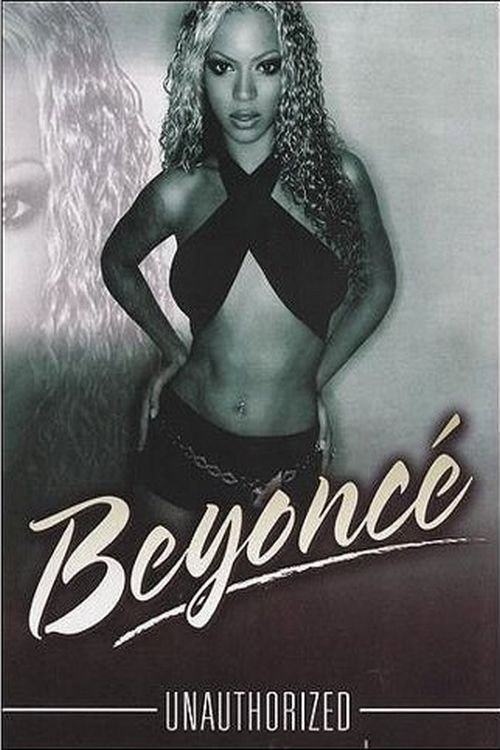 Movie poster for Beyoncé: Unauthorized (2003)