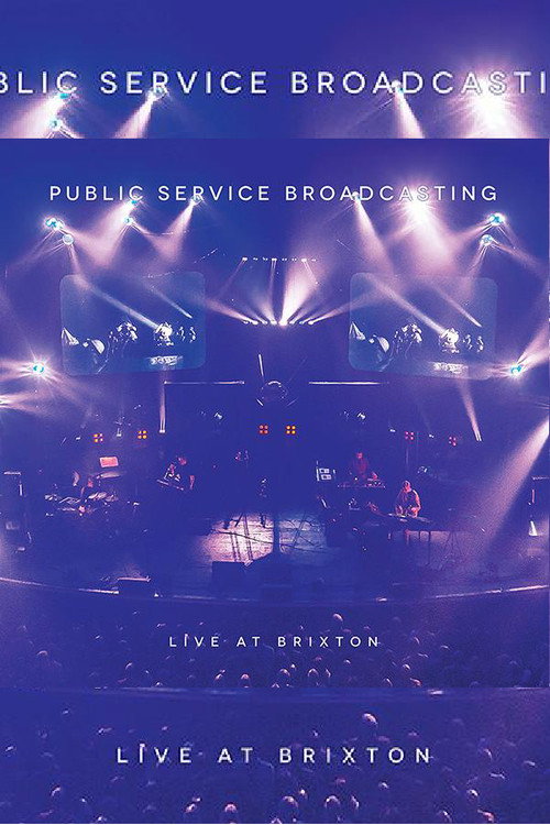 Movie poster for Public Service Broadcasting - Live At Brixton (2016)
