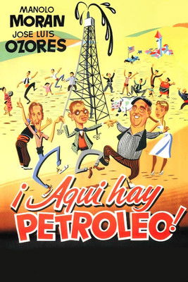 Movie poster for ¡Aquí hay petróleo! (1956)