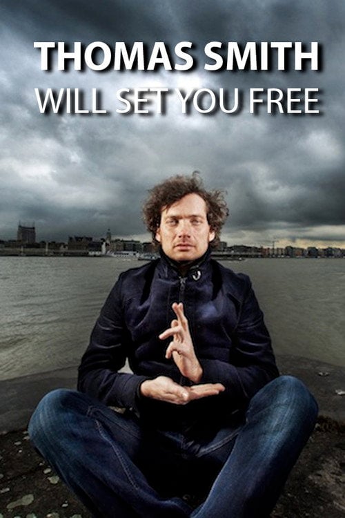 Movie poster for Thomas Smith: Will set you free (2011)