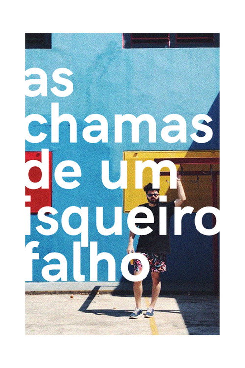 Movie poster for as chamas de um isqueiro falho (2020)