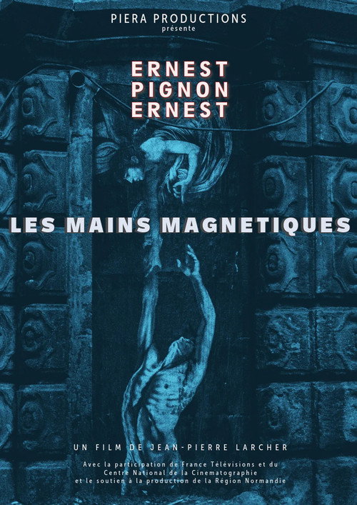 Movie poster for Les Mains magnétiques, Ernest Pignon-Ernest (2023)