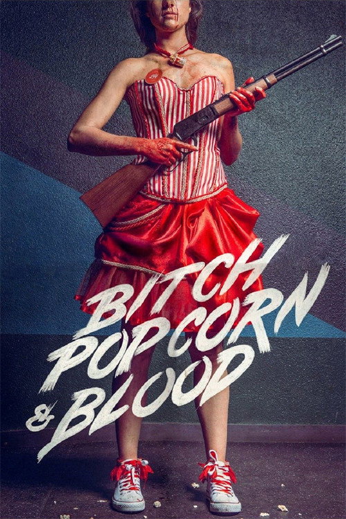 Movie poster for Bitch, Popcorn & Blood (2014)