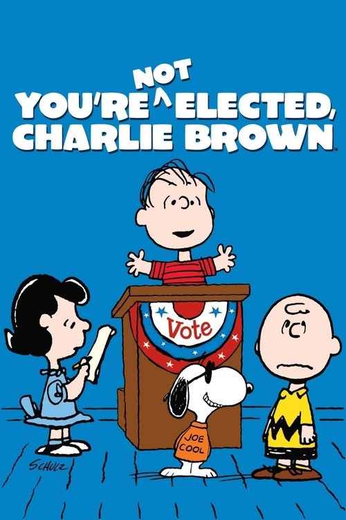 Movie poster for You're Not Elected, Charlie Brown (1972)