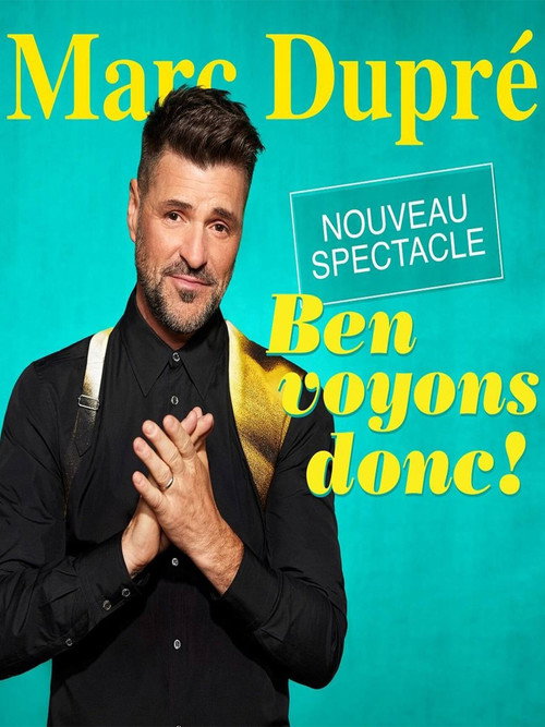 Movie poster for Marc Dupré - Ben voyons donc! (2025)