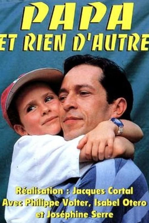 Movie poster for Papa et rien d'autre (1992)