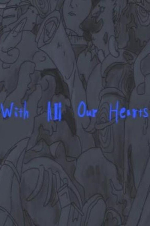 Movie poster for With All Our Hearts (2021)