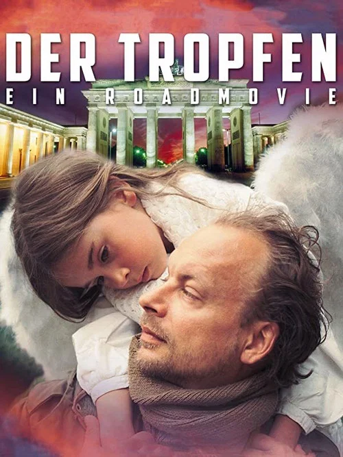 Movie poster for Der Tropfen - Ein Roadmovie (2014)