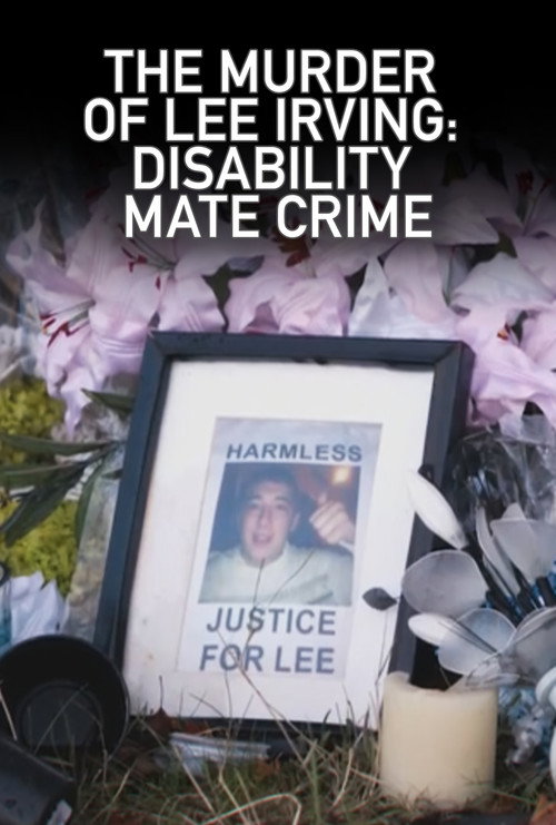 Movie poster for The Murder of Lee Irving: Disability Mate Crime (2021)