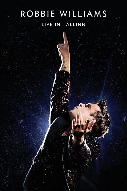 Movie poster for Robbie Williams: Live In Tallinn (2014)