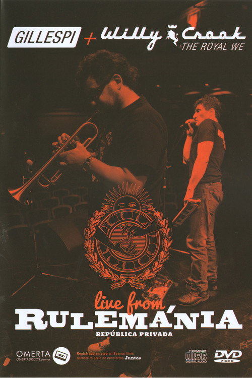 Movie poster for Gillespi + Willy Crook - Live from Rulemánia (2011)