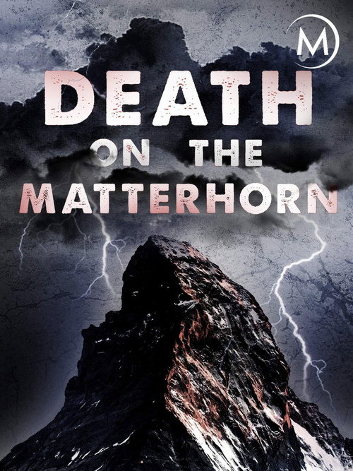 Movie poster for Death on the Matterhorn (2015)