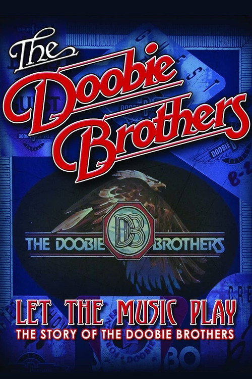 Movie poster for The Doobie Brothers - Let The Music Play (2012)