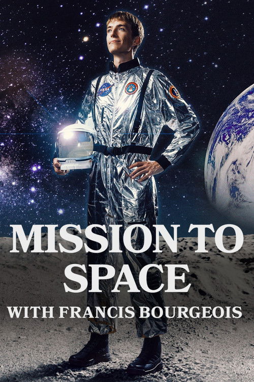 Mission to Space with Francis Bourgeois poster