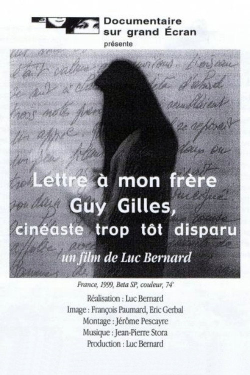Movie poster for Letter to my brother Guy Gilles, filmmaker who passed away too soon (1999)