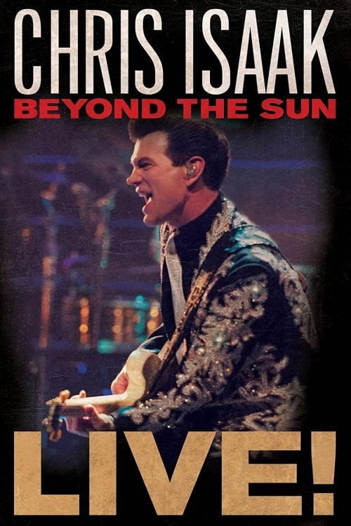Movie poster for Chris Isaak: Beyond The Sun Live (2012)