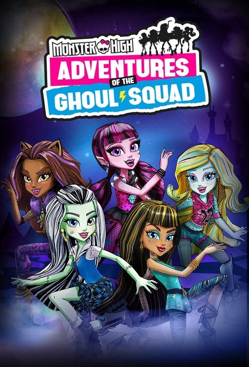 Series poster for Monster High: Adventures of the Ghoul Squad (2017)