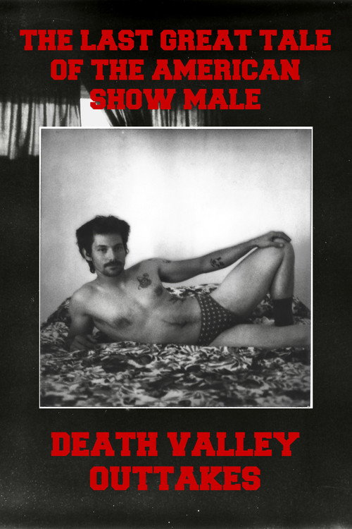 Movie poster for The Last Great Tale of the American Show Male: Death Valley Outtakes