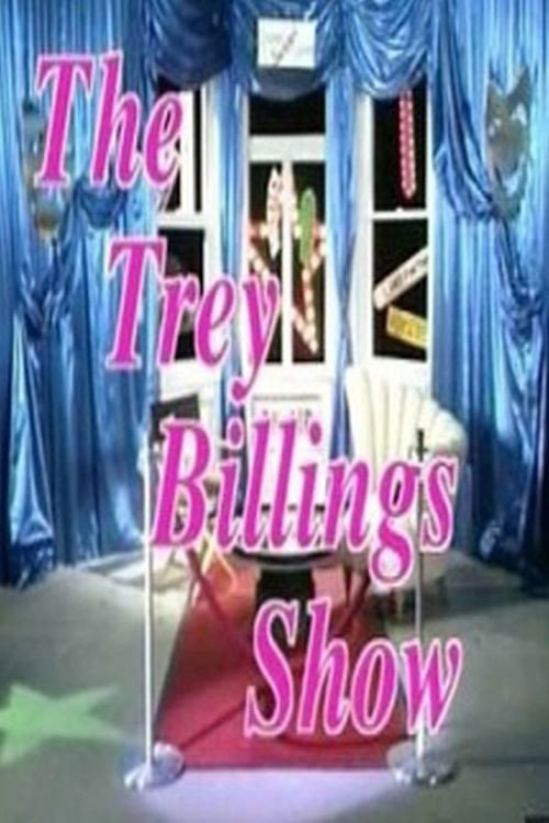 Movie poster for The Trey Billings Show (1999)