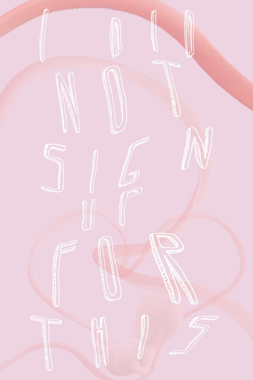 Movie poster for I Did Not Sign Up for This (2025)