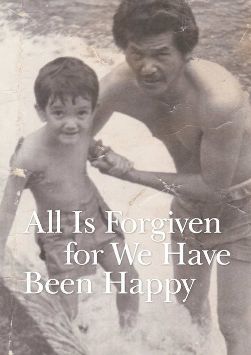 Movie poster for All Is Forgiven, for We Have Been Happy (2017)