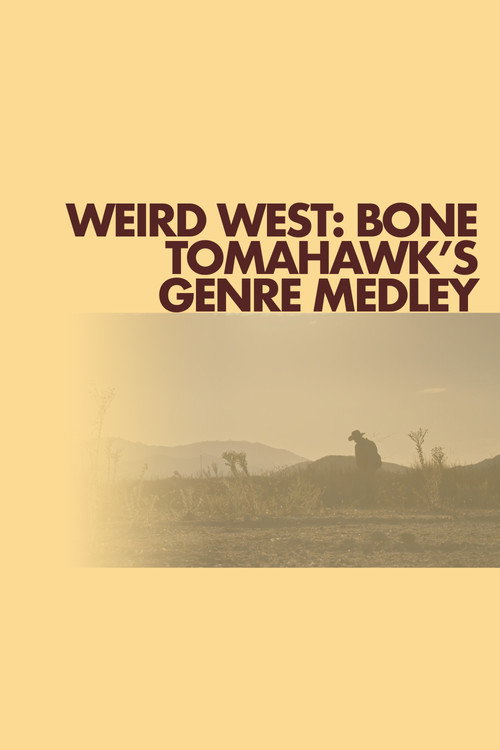 Movie poster for Weird West: Bone Tomahawk's Genre Medley (2020)