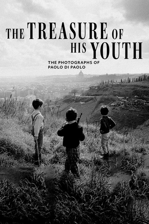 Movie poster for The Treasure of His Youth: The Photographs of Paolo Di Paolo (2021)