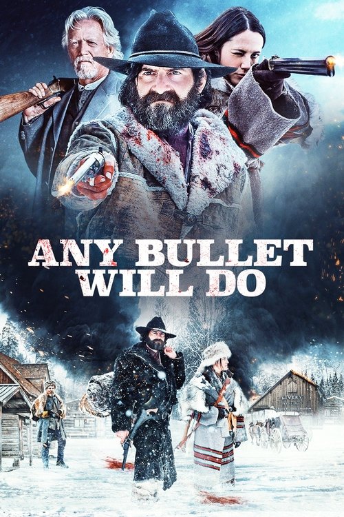 Movie poster for Any Bullet Will Do (2018)