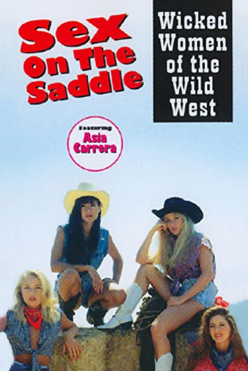 Movie poster for Sex on the Saddle: Wicked Women of the Wild West (1997)