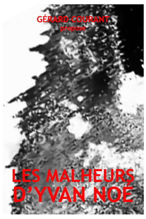 Movie poster for Les Malheurs d'Yvan Noé (2023)