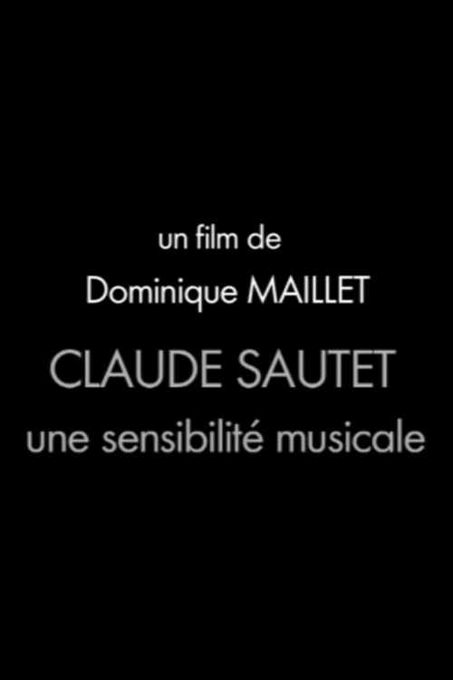 Movie poster for Claude Sautet, une sensibilité musicale (2014)