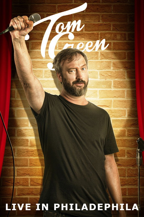 Movie poster for Tom Green: Live in Philadelphia (2017)