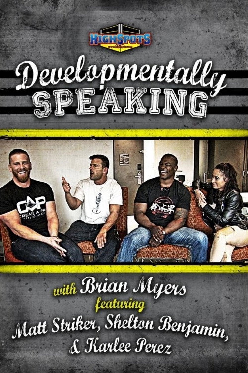 Movie poster for Developmentally Speaking With Matt Striker, Shelton Benjamin & Karlee Perez (2016)