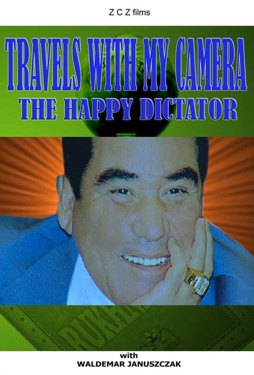 Movie poster for Travels with My Camera: The Happy Dictator (2007)