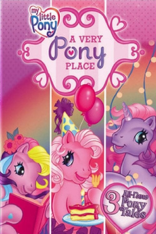 Movie poster for My Little Pony: A Very Pony Place (2007)
