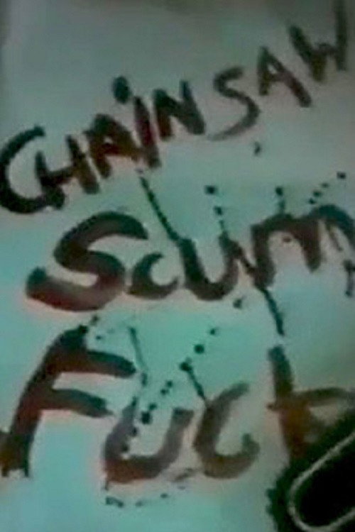 Movie poster for Chainsaw Scumfuck (1988)