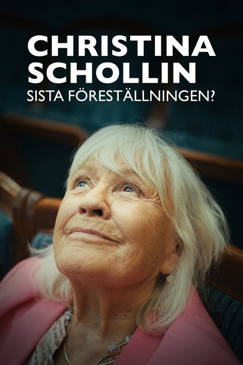 Movie poster for Christina Schollin - sista föreställningen (2026)