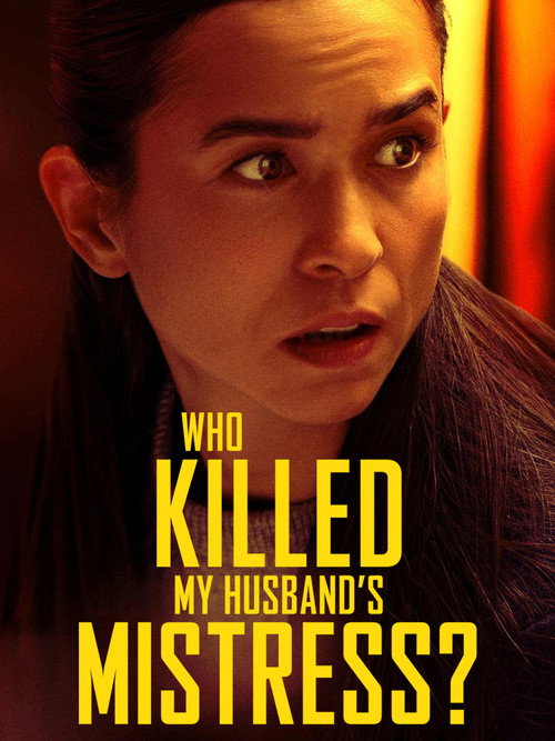Movie poster for Who Killed My Husband's Mistress? (2026)