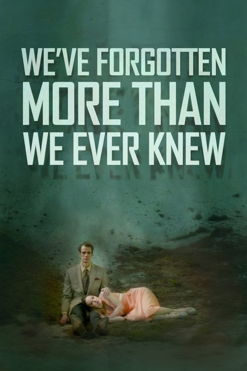 Movie poster for We've Forgotten More Than We Ever Knew (2016)