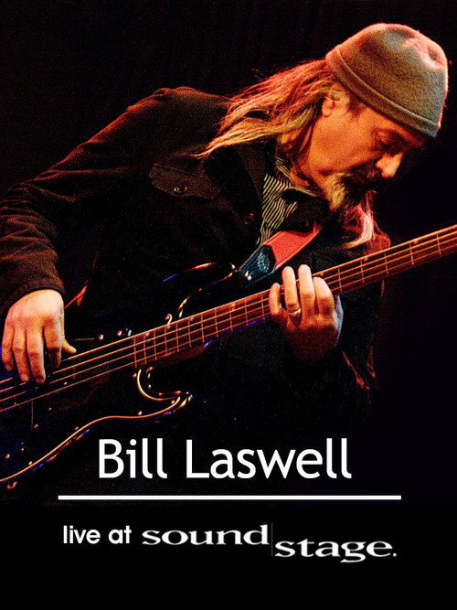 Movie poster for Bill Laswell - World Beat Sound System: Live at Soundstage (2006)