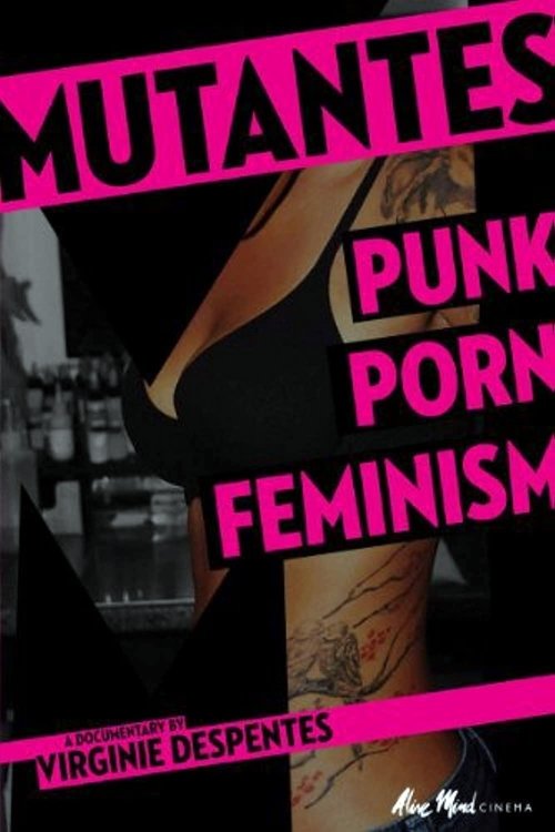 Movie poster for Mutantes: Punk Porn Feminism (2009)