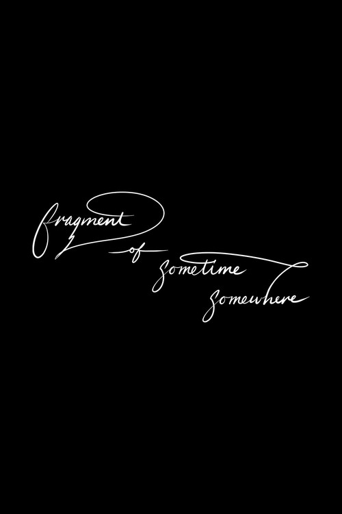 Movie poster for Fragment of sometime, somewhere (2026)