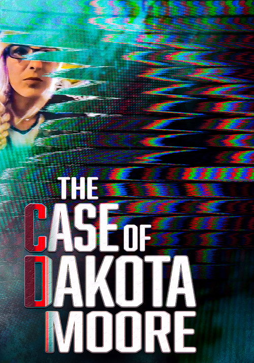 Movie poster for The Case of: Dakota Moore (2022)
