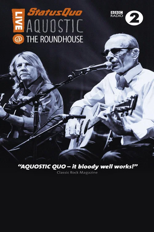 Movie poster for Status Quo - Aquostic - Live at the Roundhouse (2015)